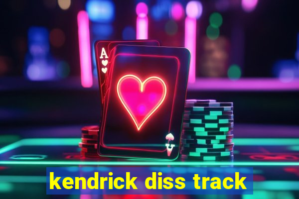 kendrick diss track